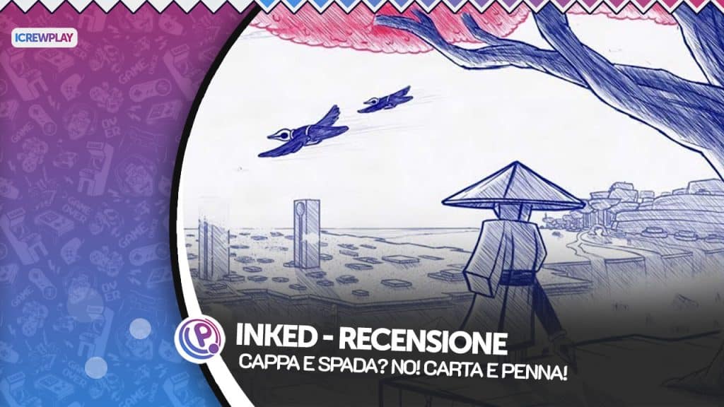 Inked - cappa e spada? No! Carta e penna!