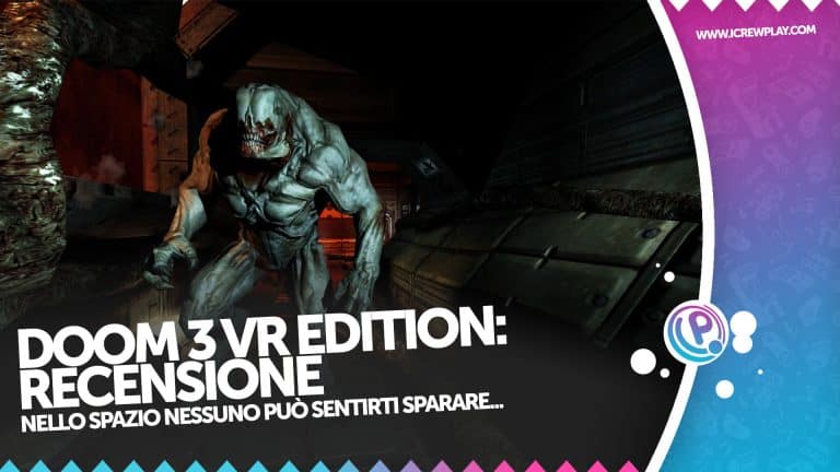 Doom 3 vr edition: recensione - nello spazio nessuno può sentirti sparare...