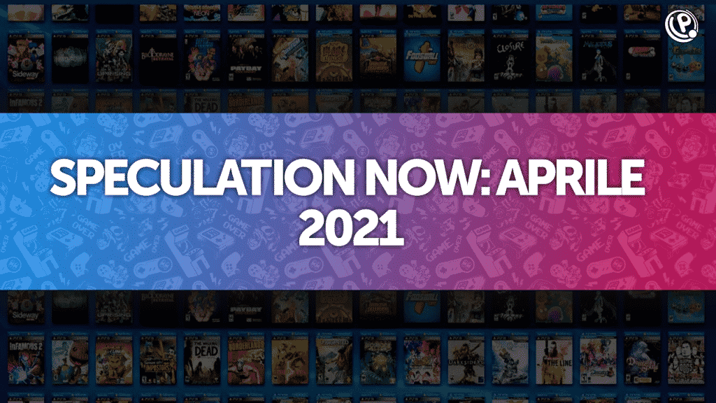 Speculation playstation now aprile 2021