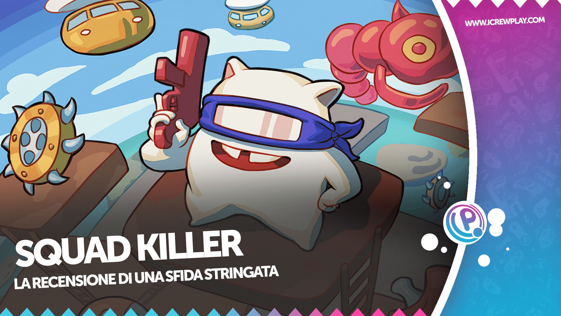Squad Killer, Squad Killer Recensione, Squad Killer Review, Squad Killer Trailer, Squad Killer Gameplay