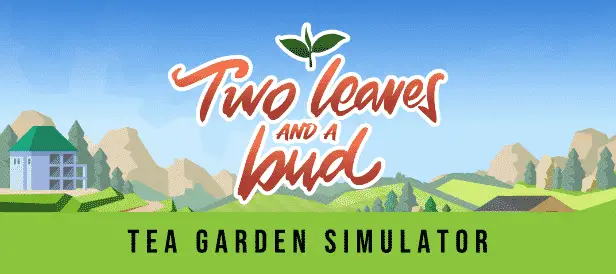 Two Leaves and a bud: Tea Garden