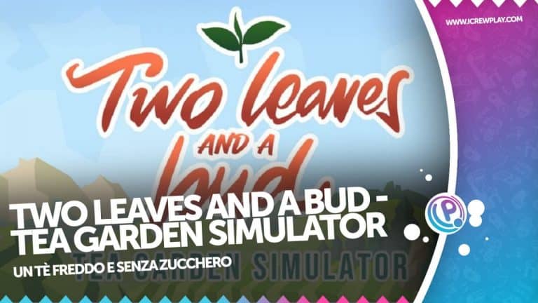 Two leaves and a bud - tea garden simulator, la recensione