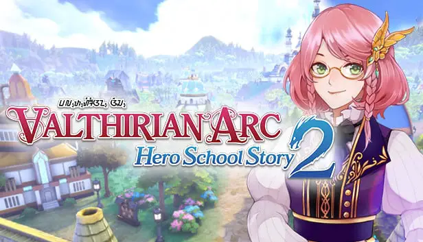 Valthirian Arc: Hero School Story 2