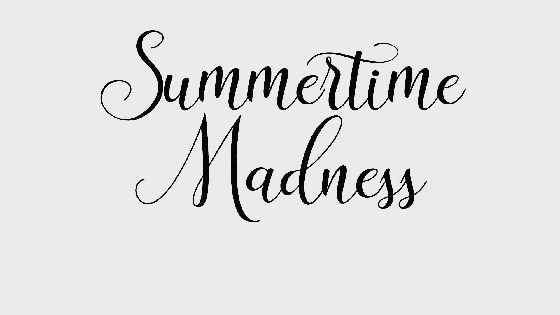 Summertime Madness