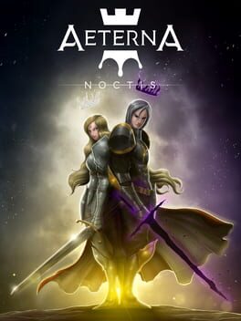 Aeterna Noctis, la recensione (Nintendo Switch)