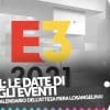 E3 2021 - ecco il calendario di tutti gli eventi!
