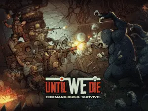 Until We Die