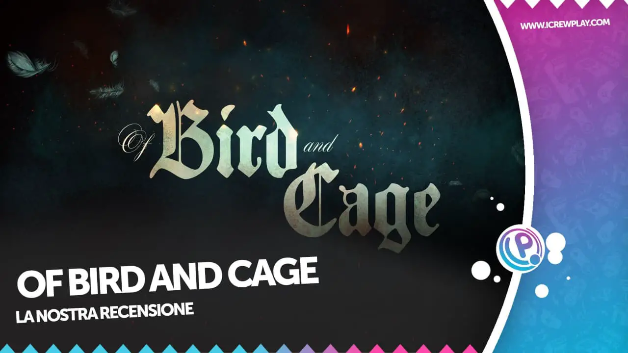 Cover della recensione di Of Bird and Cage