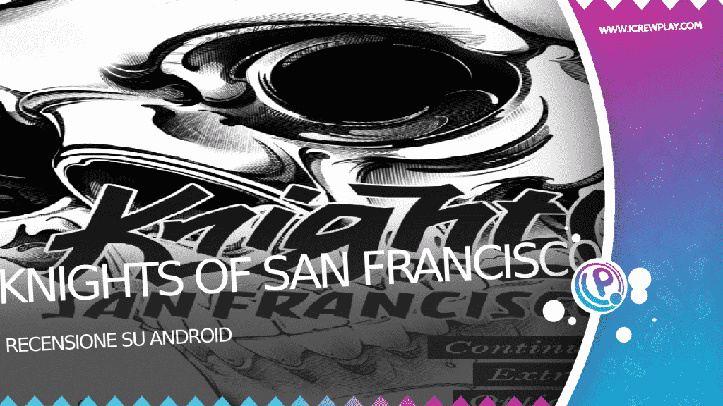 Knights of san francisco: ecco la recensione su android