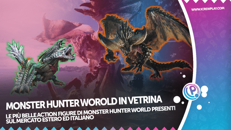 Monster hunter world, le 5 migliori action figure