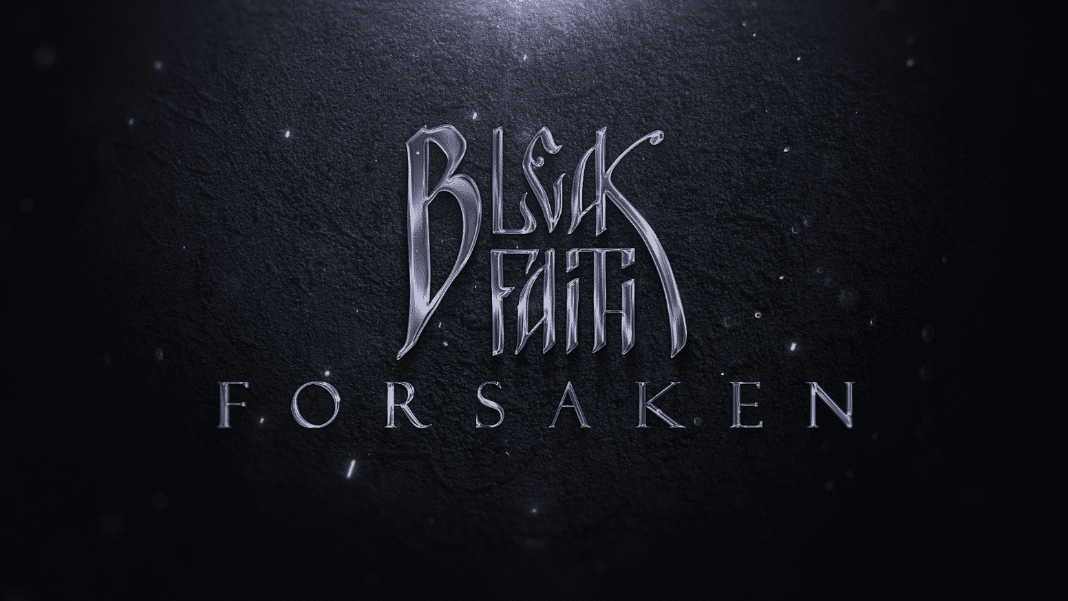 Bleak Faith Forsaken