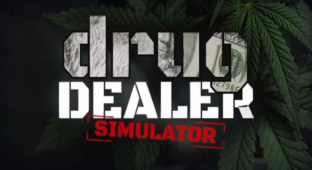 Drug dealer simulator