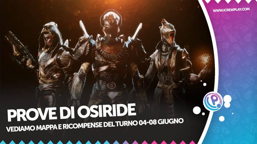 Prove di osiride mappa e rciompense 04-08 giugno