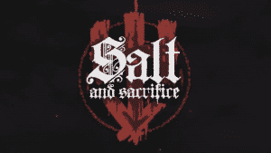 Salt and Sacrifice