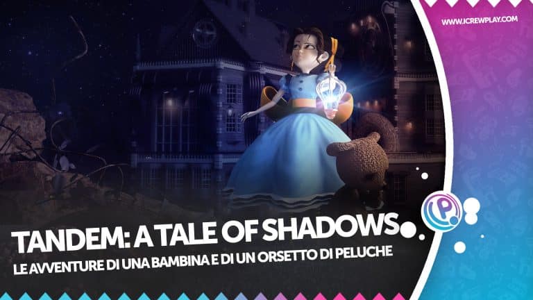 Tandem: a tale of shadows, le avventure di una bambina e di un orsetto di peluche