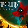 Unbound worlds apart uscirà il 28 luglio