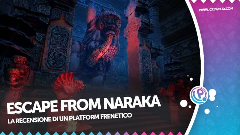 Escape from naraka: la nostra recensione