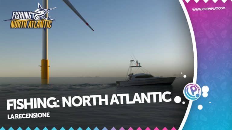 Fishing: north atlantic, la nostra recensione