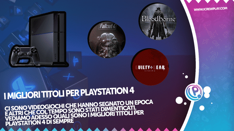 I migliori titoli per playstation 4 mai usciti finora