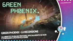 Green Phoenix - La recensione