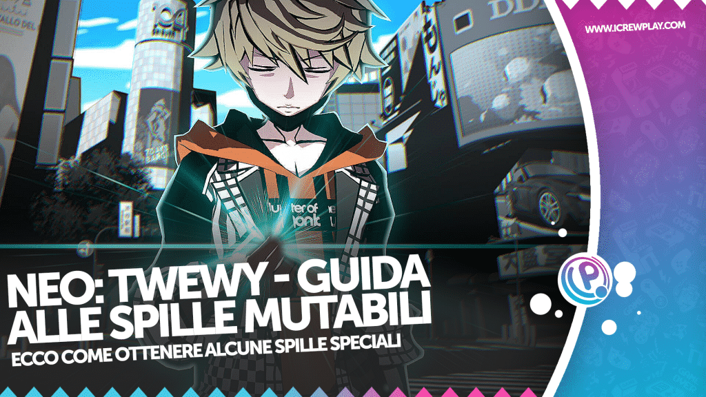 Neo, neo: the world ends with you, neo: the world ends with you spille, neo: the world ends with you evoluzioni spille, neo: the world ends with you mutazioni spille