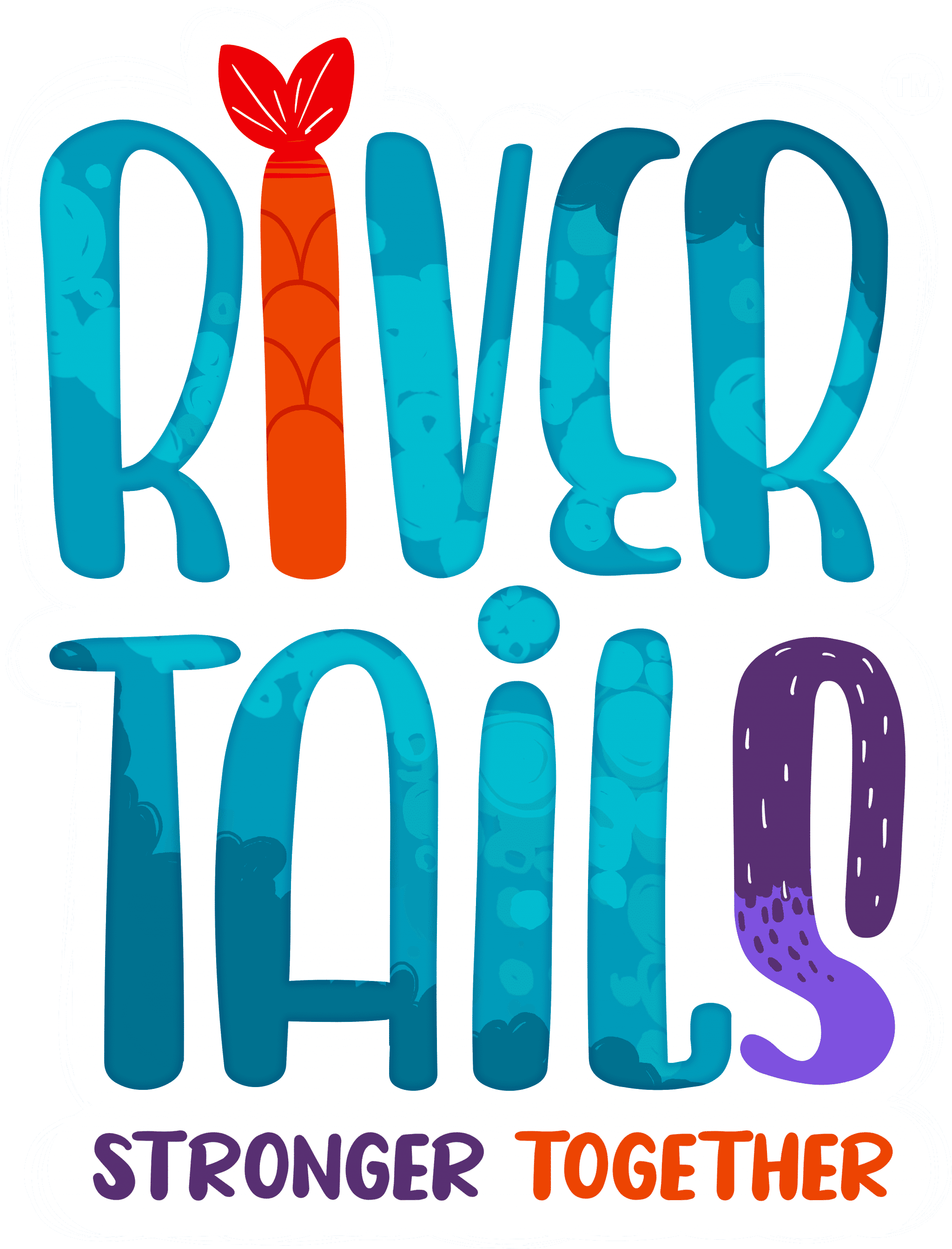 River Tails: Stronger Together