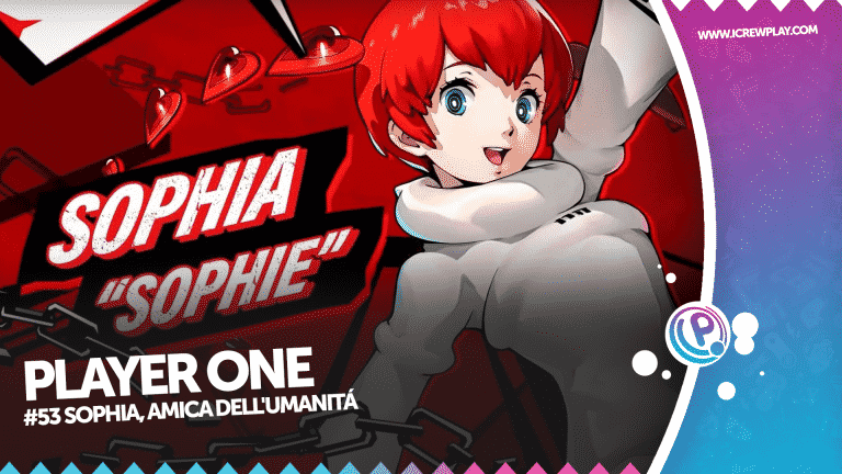 Player one: #53 sophia, amica dell'umanità