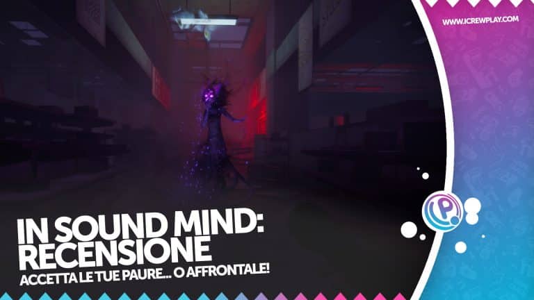 Recensione in sound mind - affronta le tue paure!