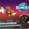 Bonkies - la nostra recensione
