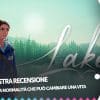 Lake, recensione di un ritorno alla normalità che può cambiare una vita