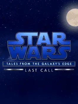 Star Wars: Tales from the Galaxy's Edge - Last Call