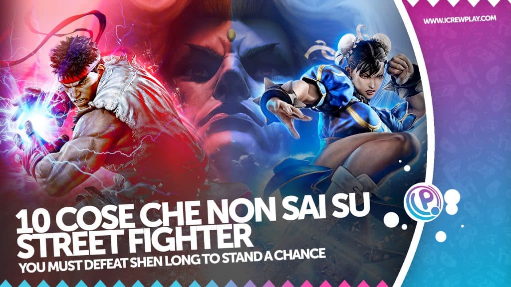 10 cose che forse non sai su street fighter