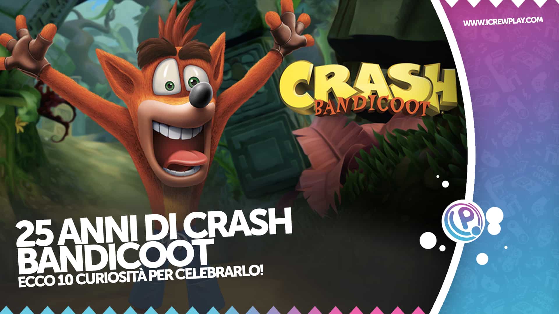 25 anni di Crash Bandicoot: celebriamolo con 10 curiosità!
