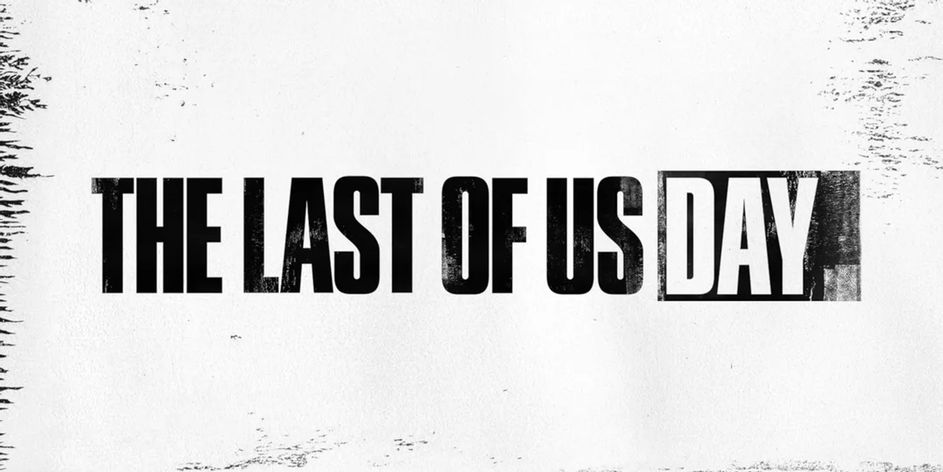 The Last of Us Day