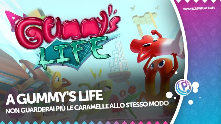 A gummy's life - la recensione