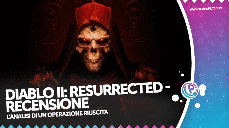 Diablo 2: resurrected - la recensione di un’operazione riuscita