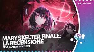 Mary Skelter Finale: la recensione