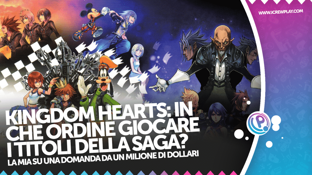 Kingdom hearts, kingdom hearts saga, kingdom hearts timeline, kingdom hearts ordine cronologico, square enix