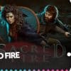 Sacred fire, l'anteprima
