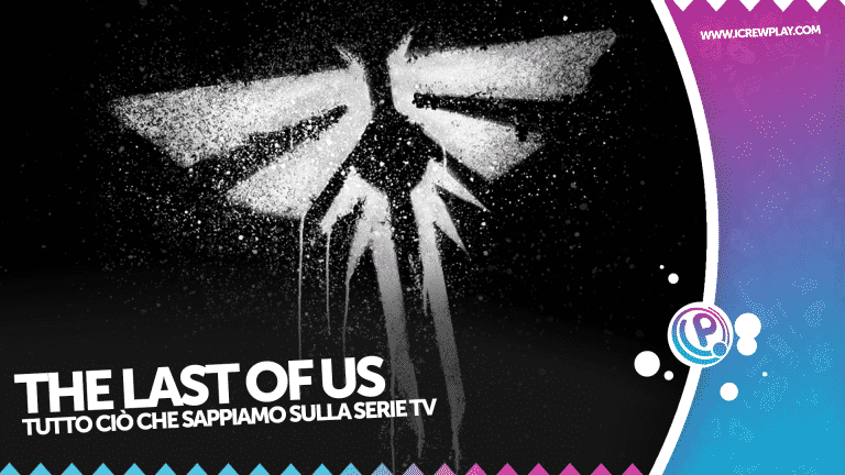 The last of us: tutto ciò che sappiamo sulla serie tv