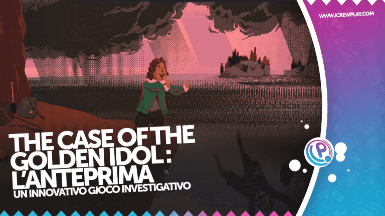 The case of the golden idol: la nostra anteprima