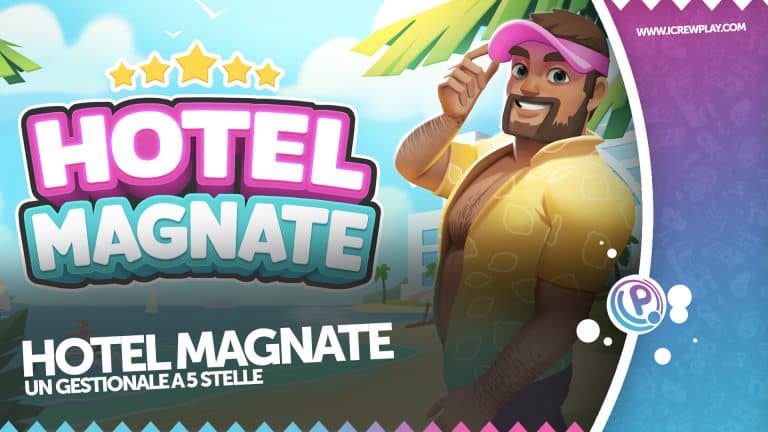 Hotel magnate: la nostra anteprima