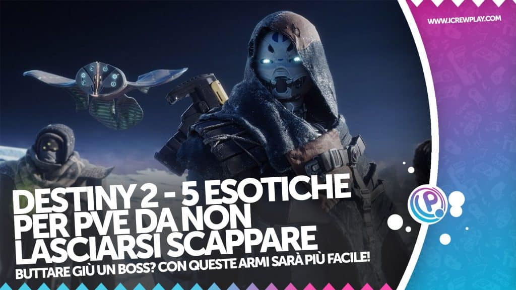 Destiny 2: 5 armi esotiche da non lasciarsi scappare