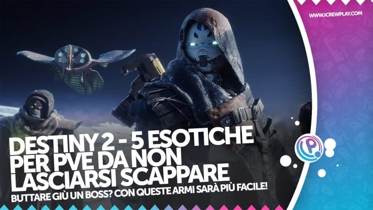 Destiny 2: 5 armi esotiche per il pve da non lasciarsi scappare