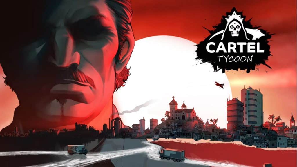 Cartel Tycoon di tinyBuild