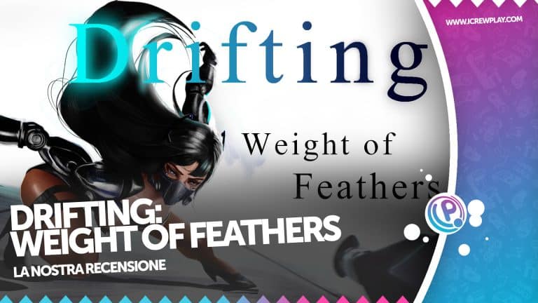 Drifting: weight of feathers, la recensione