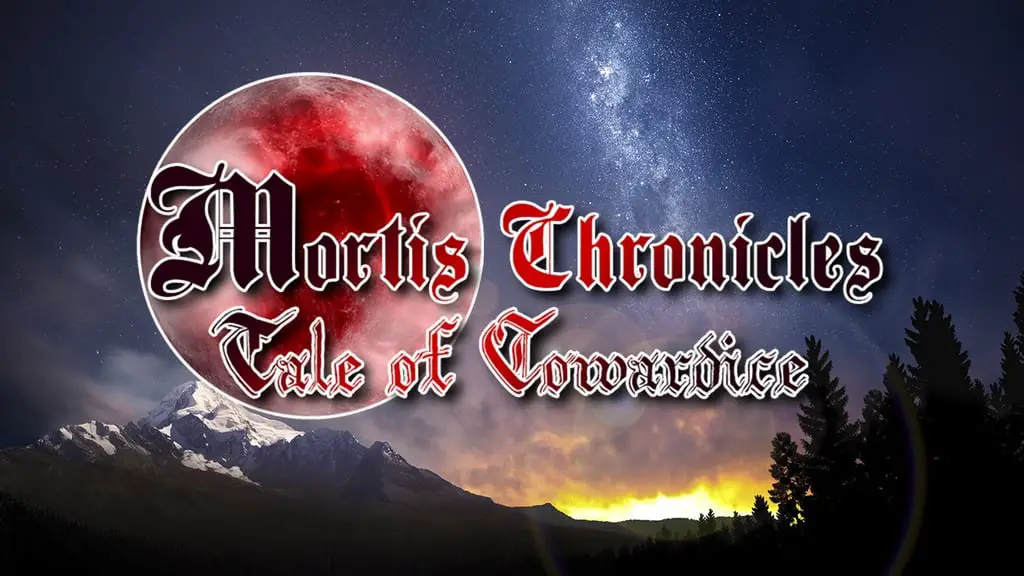 Mortis Chronicles: Tale of Cowardice