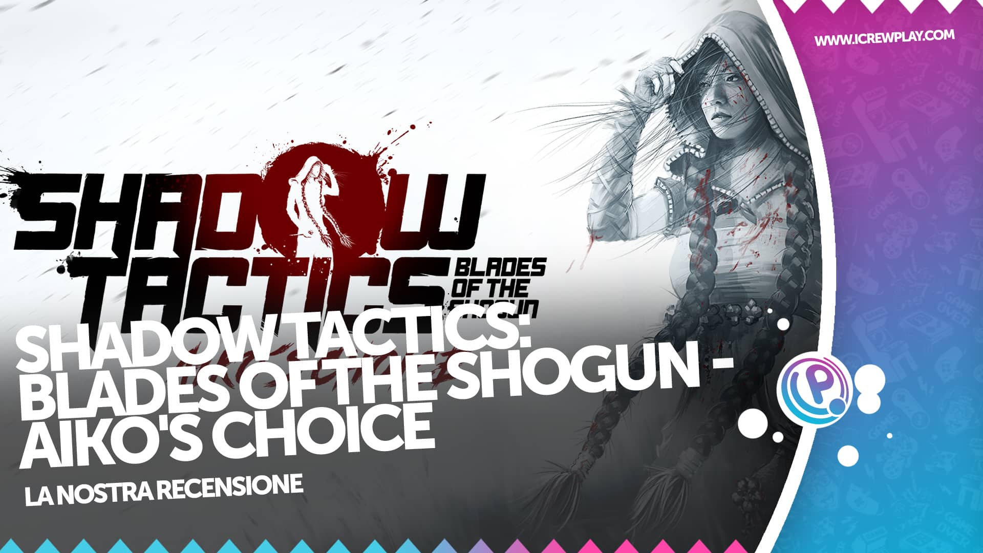 Shadow Tactics: Blades of the Shogun - Aiko’s Choice