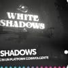 White shadows: la nostra recensione