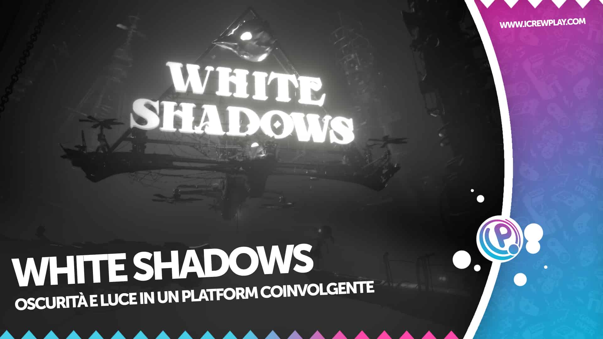 White Shadows recensione